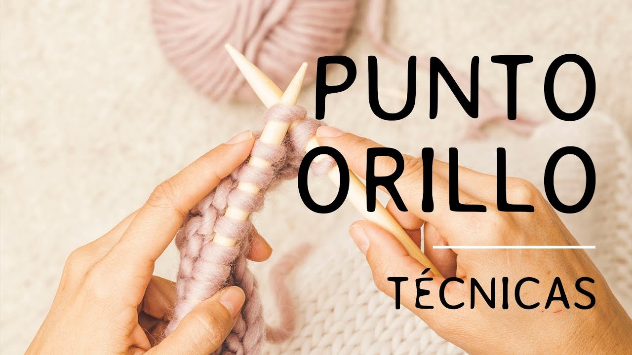 CÓMO HACER PUNTO ORILLO